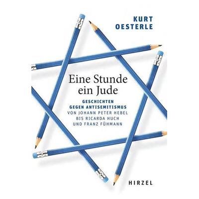 Eine Stunde ein Jude, Gebundene Ausgabe von Kurt Oesterle, S. Hirzel Verlag