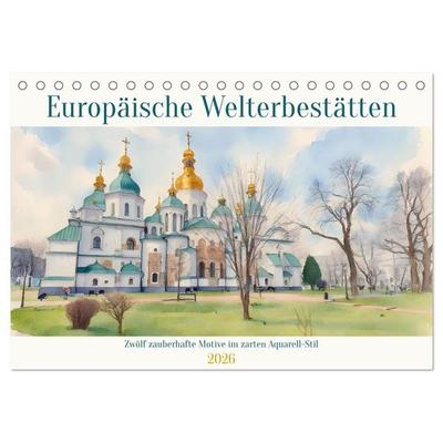 Europäische Welterbestätten (Tischkalender 2026 DIN A5 quer), CALVENDO Monatskalender