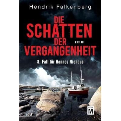 Die Schatten der Vergangenheit, Taschenbuch von Hendrik Falkenberg, Edition M, 978-2-919804-18-4