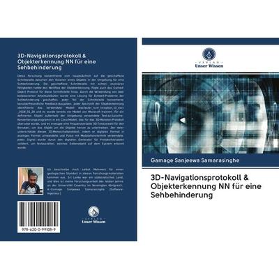3D-Navigationsprotokoll & Objekterkennung NN für eine Sehbehinderung, Taschenbuch von Gamage Sanjeewa Samarasinghe, Sciencia Scripts,