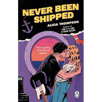 Never Been Shipped, Taschenbuch von Alicia Thompson, Transworld Publ. Ltd UK, 978-1-80499-636-2