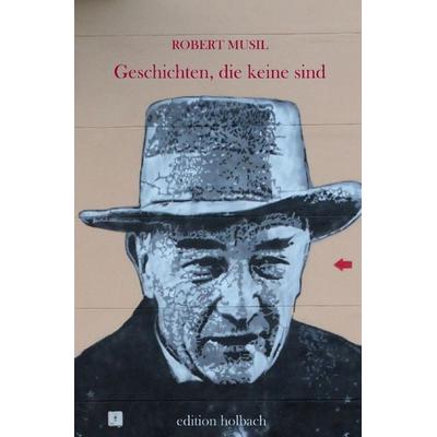 Geschichten, die keine sind, Taschenbuch von Robert Musil, Epubli, 978-3-7529-3816-6