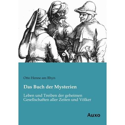 Das Buch der Mysterien, Taschenbuch von Otto Henne am Rhyn, Auxo, 978-3-95622-169-9
