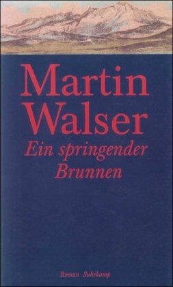 Martin Walser - Ein springender Brunnen: Roman - Preis vom 04.10.2026 03:51:26 h