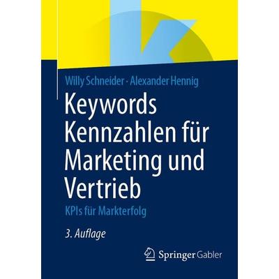 Keywords Kennzahlen für Marketing und Vertrieb, Taschenbuch von Willy Schneider,Alexander Hennig, Springer Berlin, 978-3-662-73080-5