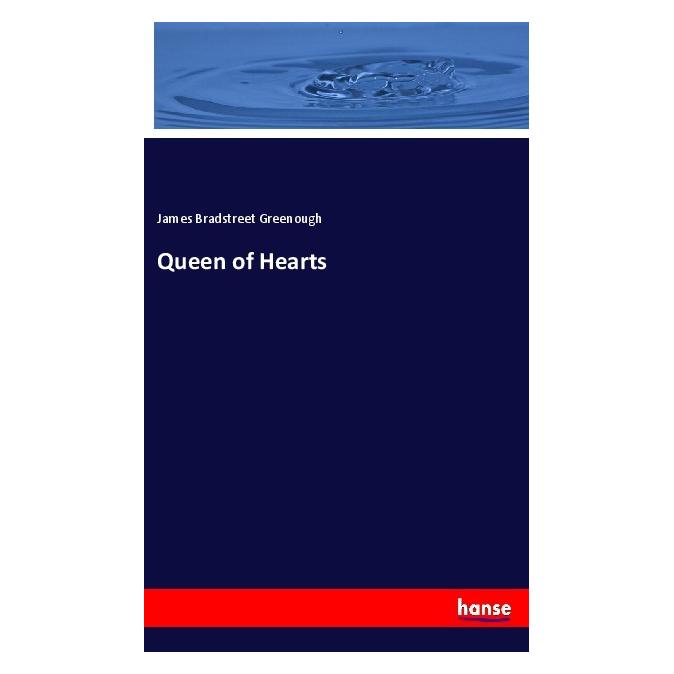 Hansebooks Queen of Hearts (Englisch, Softcover, James Bradstreet Greenough) (56119079)