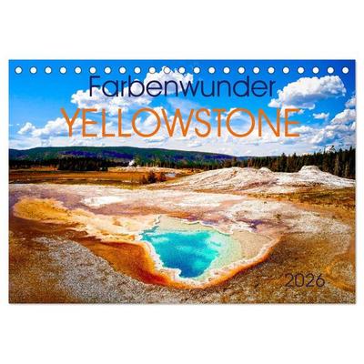 Farbenwunder Yellowstone (Tischkalender 2026 DIN A5 quer), CALVENDO Monatskalender