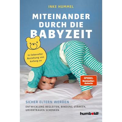 Miteinander durch die Babyzeit, Taschenbuch von Inke Hummel, Humboldt Verlag