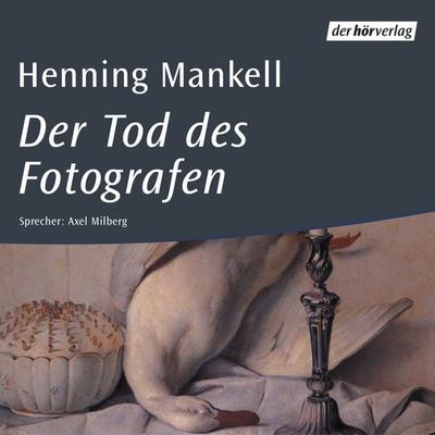 Der Tod des Fotografen - Henning Mankell, Audio, 9783844501216