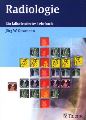 Oestmann, Jörg Wilhelm - Radiologie. Ein fallorientiertes Lehrbuch - Preis vom 30.09.2026 22:30:23 h