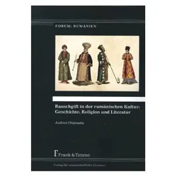 Rauschgift in der rumänischen Kultur: Geschichte, Religion und Literatur, Fachbücher von Andrei Oisteanu