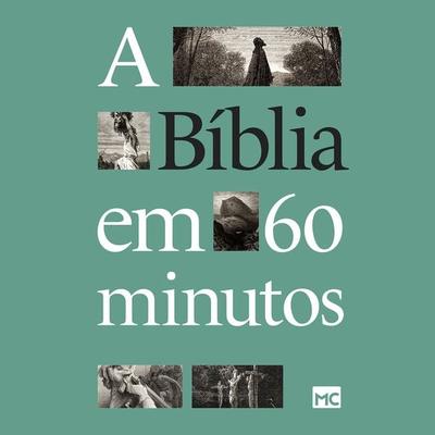 A Bíblia em 60 minutos - Editora Mundo Cristão, Audio, 9786586027594