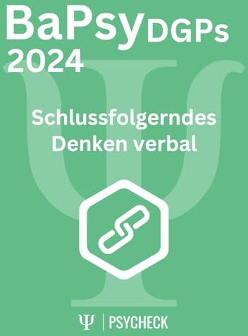 PsyCheck - BaPsy-DGPs 2024 Übungsbuch 3 Schlussfolgerndes Denken verbal: Übungsbuch für den Untertest Schlussfolgerndes Denken verbal mit 300 Aufgaben und ... BaPsy-DGPs mit über 1.500 Aufgaben, Band 3) - Preis vom 09.10.2026 07:28:09 h