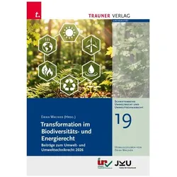 Transformation im Biodiversitäts- und Energierecht, Beiträge zum Umwelt- und Umwelttechnikrecht 2026, Fachbücher von Erika Wagner