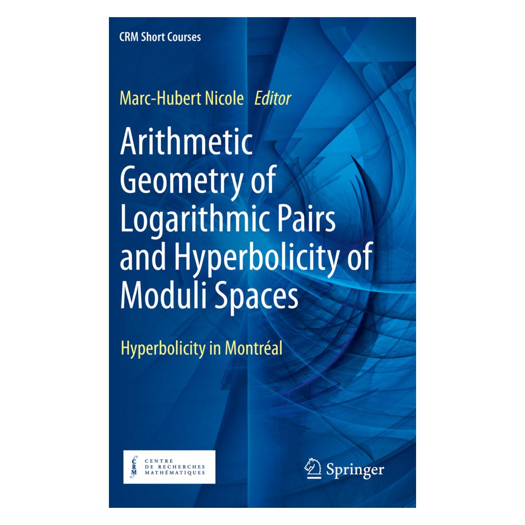 Springer Arithmetic Geometry of Logarithmic Pairs and Hyperbolicity of Moduli Spaces (Englisch, Softcover, Marc-Hubert Nicole) (56216086)