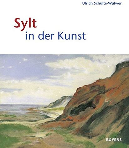 Ulrich Schulte-Wülwer - Sylt in der Kunst - Preis vom 18.10.2026 19:22:15 h