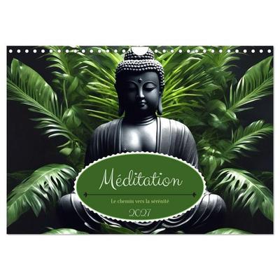 Méditation Le chemin vers la sérénité (Calendrier mural 2027 DIN A4 vertical), CALVENDO calendrier mensuel