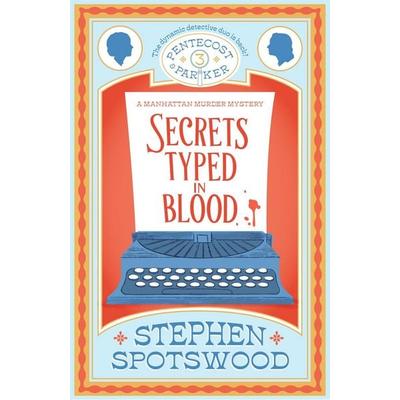Secrets Typed in Blood, Taschenbuch von Stephen Spotswood, Headline Book, 978-1-03-540946-4