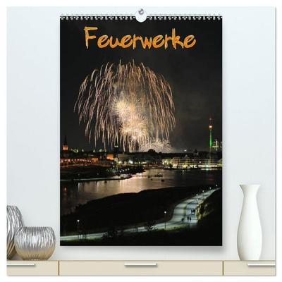 Feuerwerke Terminplaner (hochwertiger Premium Wandkalender 2026 DIN A2 hoch), Kunstdruck in Hochglanz