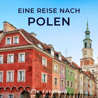 Eine Reise nach Polen, Taschenbuch von Tania Sardí, 27amigos, 978-3-7505-1810-0