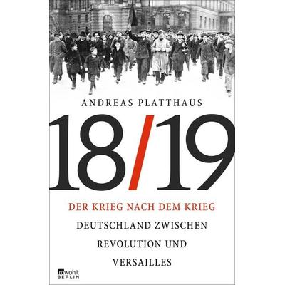 Der Krieg nach dem Krieg, Gebundene Ausgabe von Andreas Platthaus, Rowohlt Berlin, 978-3-87134-786-3