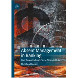 Absent Management in Banking, Fachbücher von Christian Dinesen