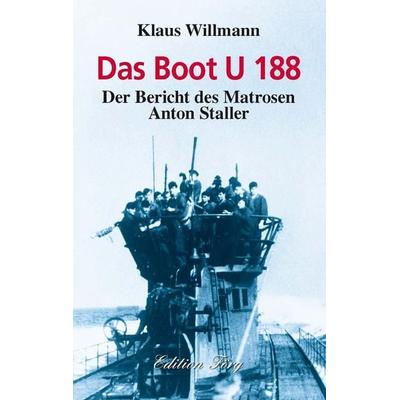 Das Boot U 188, Gebundene Ausgabe von Klaus Willmann, Rosenheimer /Edition Foer, 978-3-933708-90-8