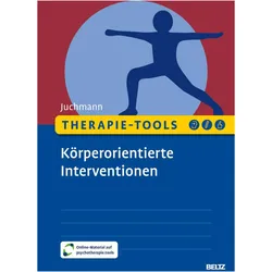 Therapie-Tools Körperorientierte Interventionen, Ratgeber von Ulrike Juchmann
