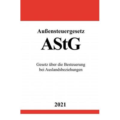Außensteuergesetz (AStG), Taschenbuch von Ronny Studier, Epubli, 978-3-7549-1090-0