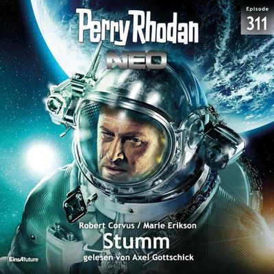 Perry Rhodan Neo 311: Stumm - Robert,Marie Erikson, Audio, 4066339928671