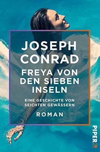 Joseph Conrad - Freya von den Sieben Inseln: Eine Geschichte von seichten Gewässern - Preis vom 13.10.2026 19:28:25 h