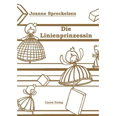 Die Linienprinzessin, Gebundene Ausgabe von Joanne Spreckelsen, Carow Verlag Gruppe, 978-3-944873-62-6