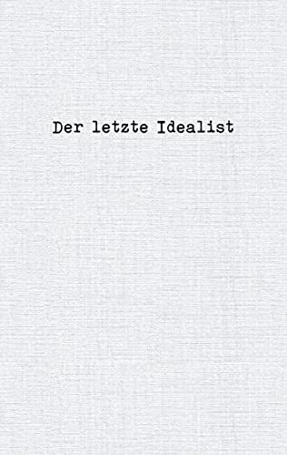Idealist, Der letzte - Der letzte Idealist - Preis vom 18.10.2026 15:28:09 h