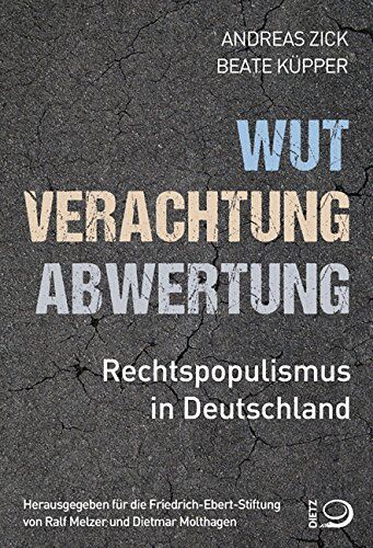 Andreas Zick - Wut, Verachtung, Abwertung: Rechtspopulismus in Deutschland - Preis vom 30.09.2026 09:01:18 h