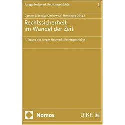 Rechtssicherheit im Wandel der Zeit, Fachbücher von Kamila Staudigl-Ciechowicz, Miriam Gassner, Anna Novitskaya