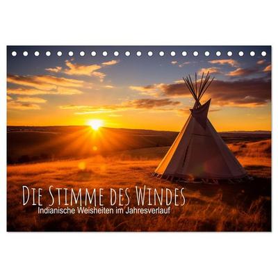 Die Stimme des Windes: Indianische Weisheiten im Jahresverlauf (Tischkalender 2026 DIN A5 quer), CALVENDO Monatskalender