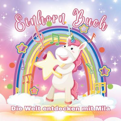 Die Welt entdecken mit Mila – Einhorn Malbuch, Taschenbuch von Inspirations Lounge, Lucid Page Media, 978-3-691-04212-2