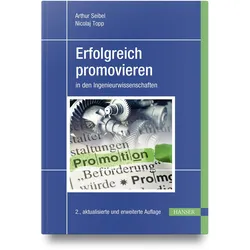 Erfolgreich promovieren in den Ingenieurwissenschaften, Fachbücher von Arthur Seibel, Nicolaj Topp