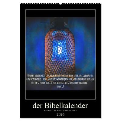 Der Bibelkalender - mit Gottes Wort durchs Jahr (Wandkalender 2026 DIN A2 hoch), CALVENDO Monatskalender