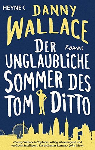 Danny Wallace - Der unglaubliche Sommer des Tom Ditto: Roman - Preis vom 09.10.2026 07:28:09 h