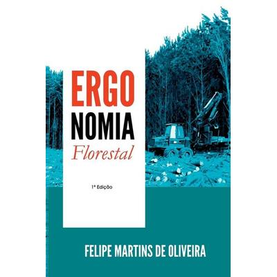 Ergonomia Florestal, Taschenbuch von Oliveira Felipe, Clube de autores