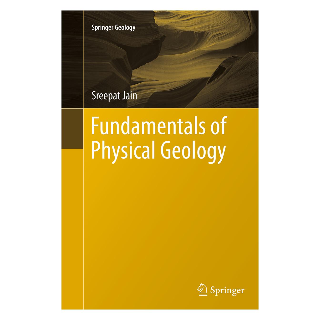 Springer Fundamentals of Physical Geology (Englisch, Softcover, Sreepat Jain) (55835405)