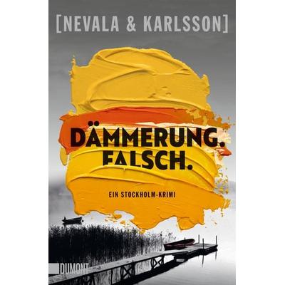 Dämmerung. Falsch., Taschenbuch von Tiina Nevala,Henrik Karlsson, DuMont Buchverlag