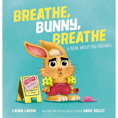 Breathe, Bunny, Gebundene Ausgabe von Laura Lavoie, Random House N.Y., 978-0-593-69546-3