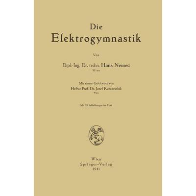 Die Elektrogymnastik, Taschenbuch von Hans Nemec, Springer Wien, 978-3-7091-9762-2