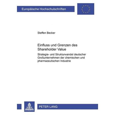 Einfluss und Grenzen des Shareholder Value, Taschenbuch von Steffen Becker, Peter Lang GmbH, Internationaler Verlag der Wissenschaften,