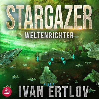 Stargazer: Weltenrichter - Ivan Ertlov, Audio, 4066339950245