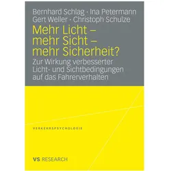Mehr Licht - Mehr Sicht - Mehr Sicherheit?, Fachbücher von Gert Weller, Ina Petermann, Bernhard Schlag