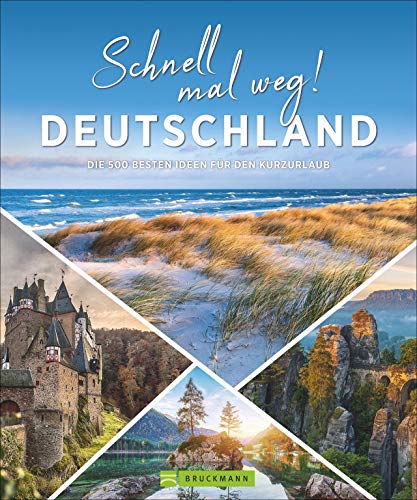 Britta Mentzel - Deutschland Bildband: Schnell mal weg! Deutschland. Die 120 besten Ideen für den Kurzurlaub. Wann am besten wohin: Natur, Kultur, Städten und Sehenswürdigkeiten vor unserer Haustür. - Preis vom 11.10.2026 15:43:13 h