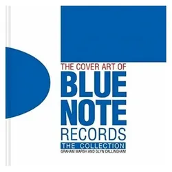 The Cover Art of Blue Note Records, Sachbücher von Graham Marsh, Glyn Callingham, Graham Callingham Marsh, Callingham Glyn, Marsh Graham